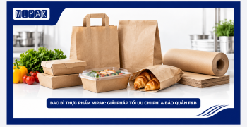 Bao Bì Thực Phẩm Mipak: Giải Pháp Tối Ưu Chi Phí & Bảo Quản F&B